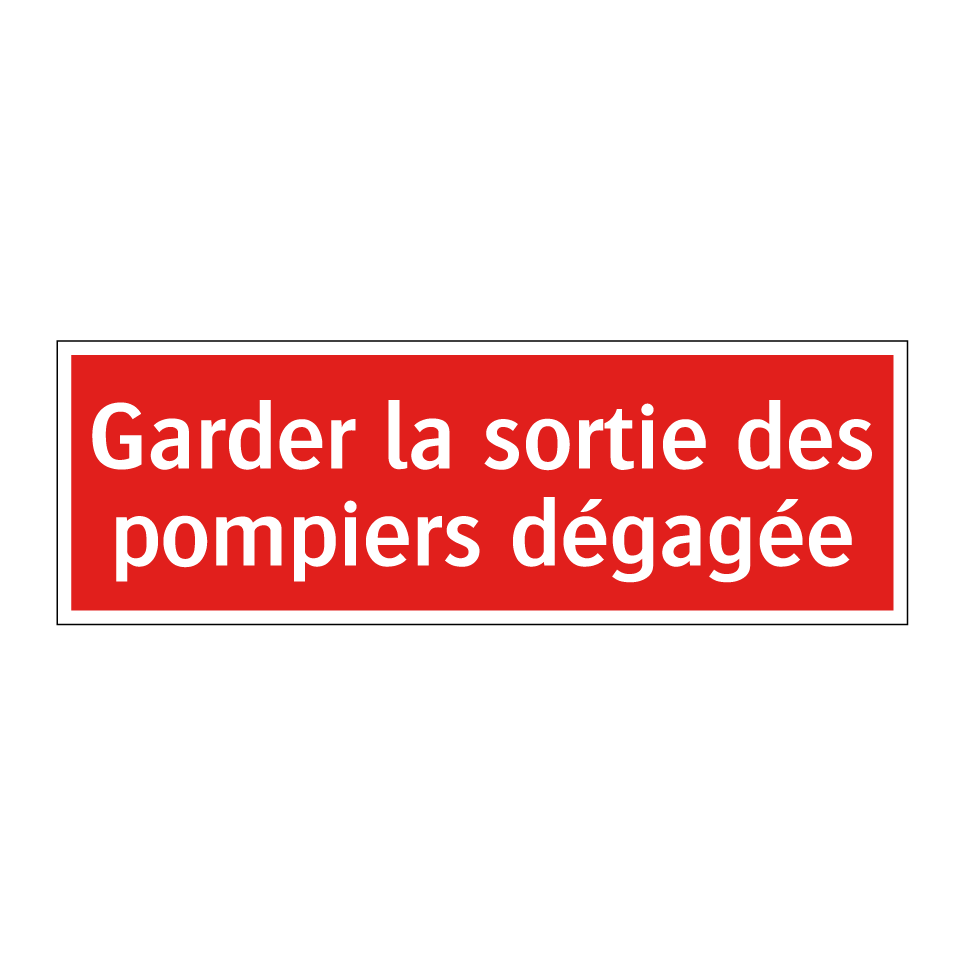 Garder la sortie des pompiers dégagée