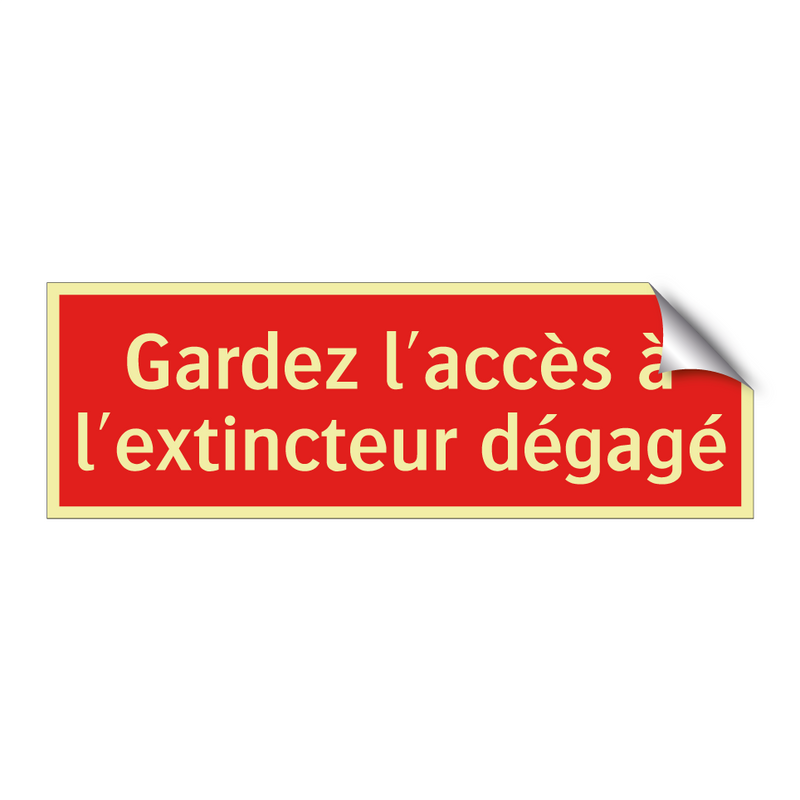 Gardez l'accès à l'extincteur dégagé