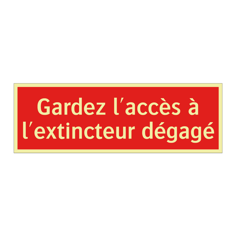 Gardez l'accès à l'extincteur dégagé