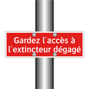 Gardez l'accès à l'extincteur dégagé