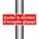 Garder le dévidoir d'incendie dégagé