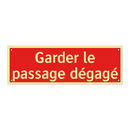 Garder le passage dégagé