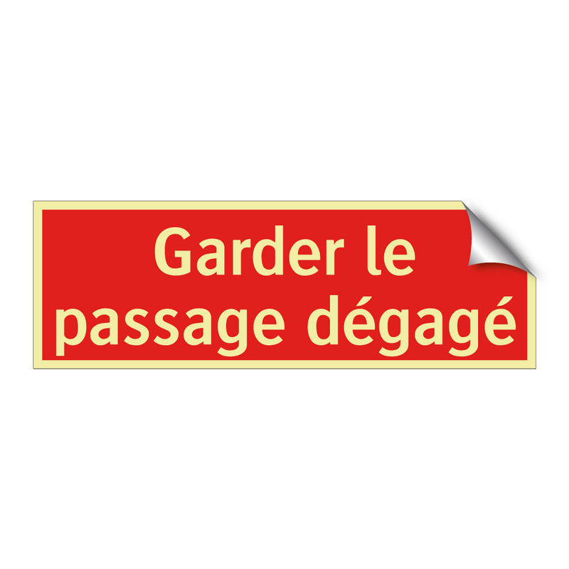 Garder le passage dégagé