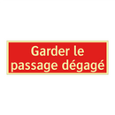 Garder le passage dégagé