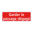 Garder le passage dégagé