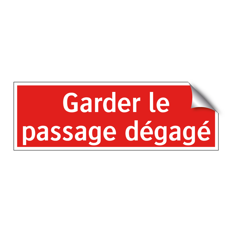 Garder le passage dégagé