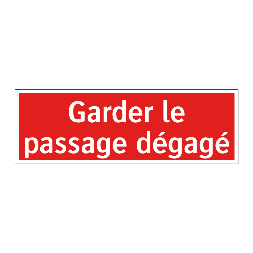 Garder le passage dégagé