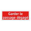 Garder le passage dégagé