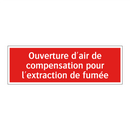Ouverture d'air de compensation pour l'extraction de fumée