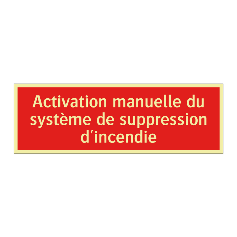 Activation manuelle du système de suppression d'incendie