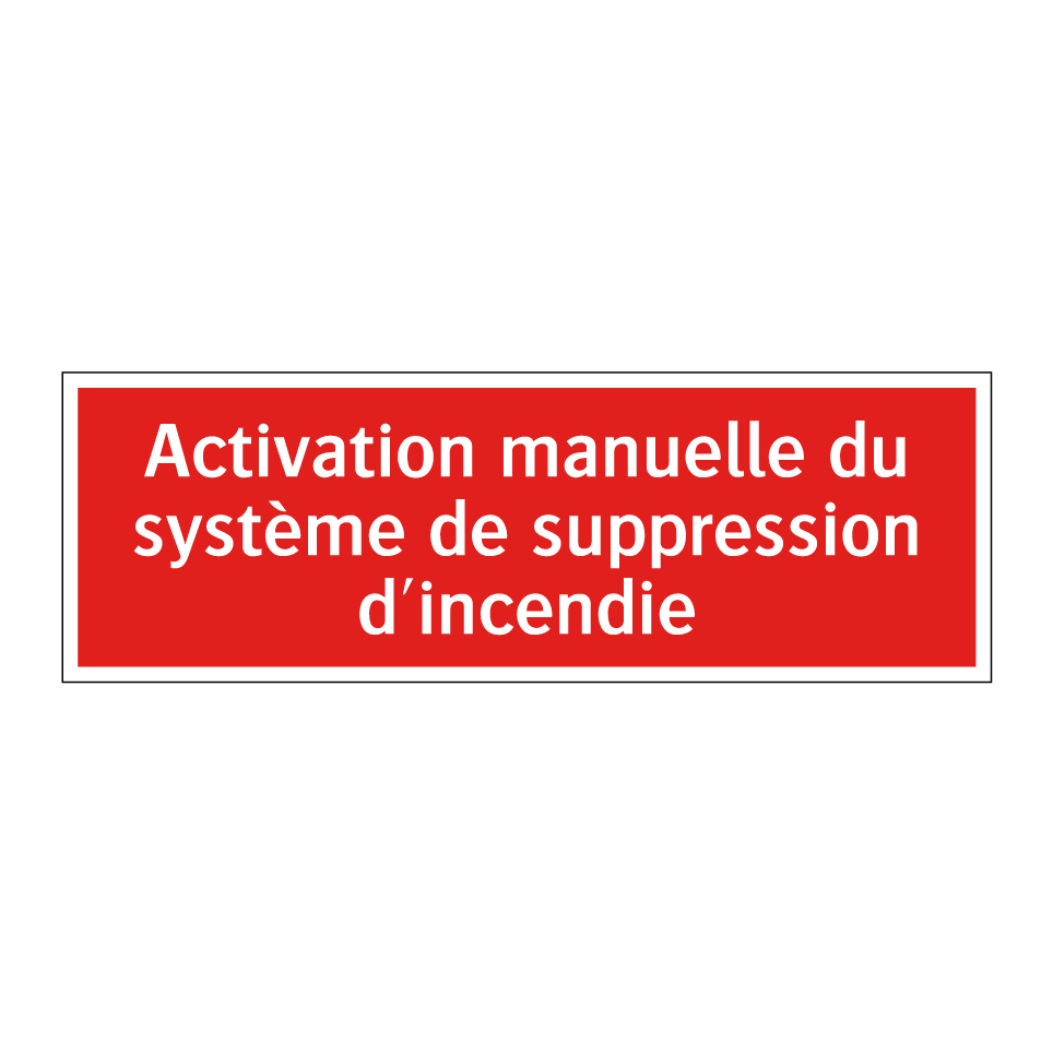 Activation manuelle du système de suppression d'incendie