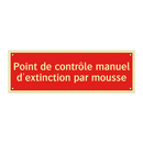 Point de contrôle manuel d'extinction par mousse