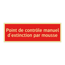 Point de contrôle manuel d'extinction par mousse