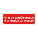 Point de contrôle manuel d'extinction par mousse