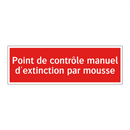 Point de contrôle manuel d'extinction par mousse