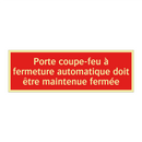 Porte coupe-feu à fermeture automatique doit être maintenue fermée