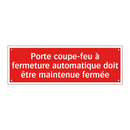 Porte coupe-feu à fermeture automatique doit être maintenue fermée