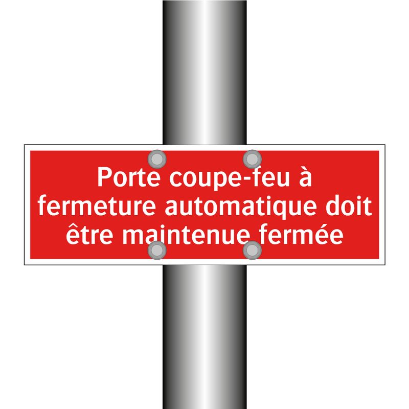 Porte coupe-feu à fermeture automatique doit être maintenue fermée