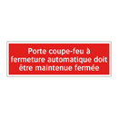 Porte coupe-feu à fermeture automatique doit être maintenue fermée