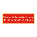 Vanne de fermeture de la fosse séparatrice d'huile