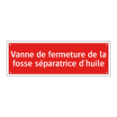 Vanne de fermeture de la fosse séparatrice d'huile