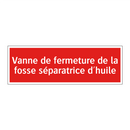 Vanne de fermeture de la fosse séparatrice d'huile