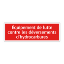 Équipement de lutte contre les déversements d'hydrocarbures