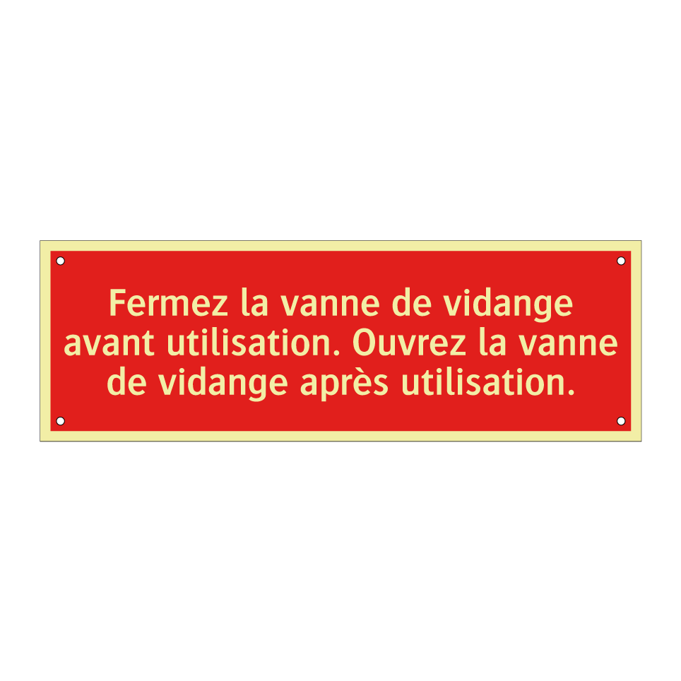 Fermez la vanne de vidange avant utilisation. Ouvrez la vanne de vidange après utilisation.