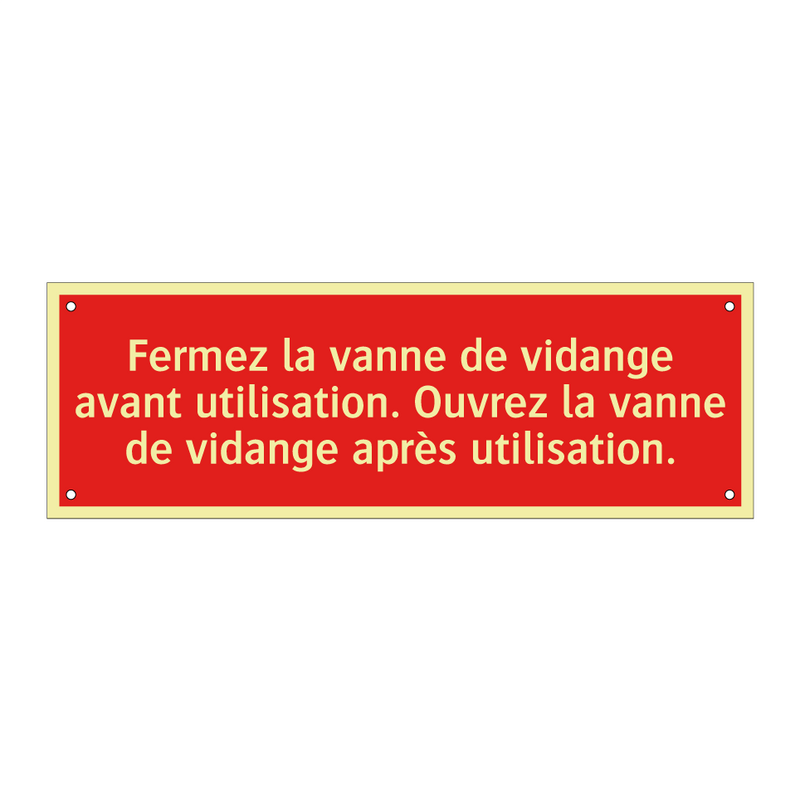 Fermez la vanne de vidange avant utilisation. Ouvrez la vanne de vidange après utilisation.