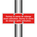 Fermez la vanne de vidange avant utilisation. Ouvrez la vanne de vidange après utilisation.
