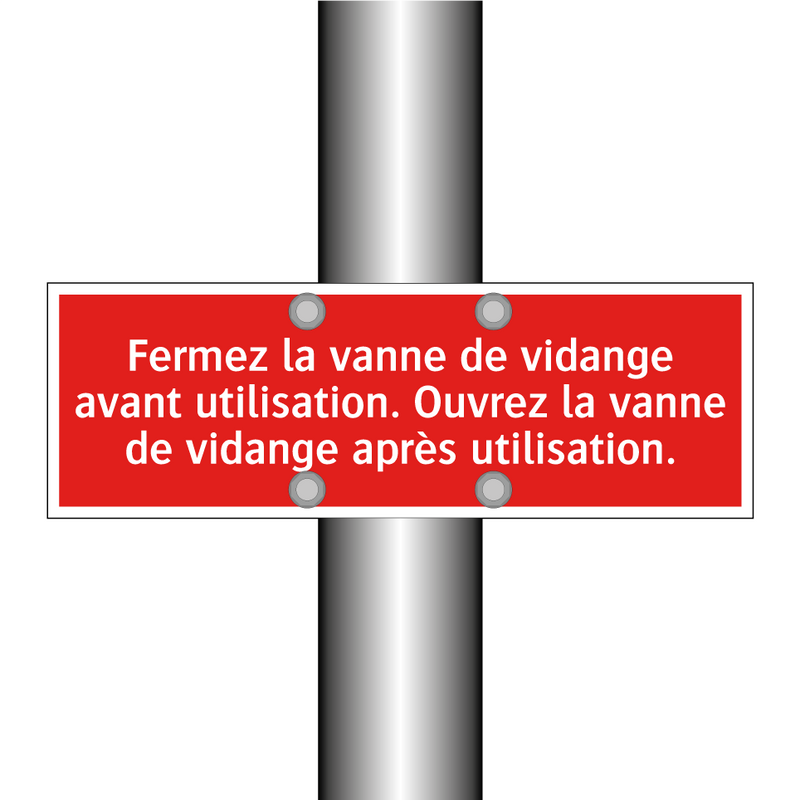 Fermez la vanne de vidange avant utilisation. Ouvrez la vanne de vidange après utilisation.