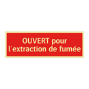 OUVERT pour l'extraction de fumée