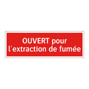 OUVERT pour l'extraction de fumée