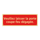 Veuillez laisser la porte coupe-feu dégagée.