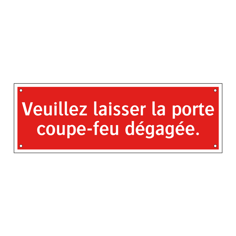 Veuillez laisser la porte coupe-feu dégagée.