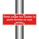 Porte coupe-feu Gardez la porte fermée en tout temps