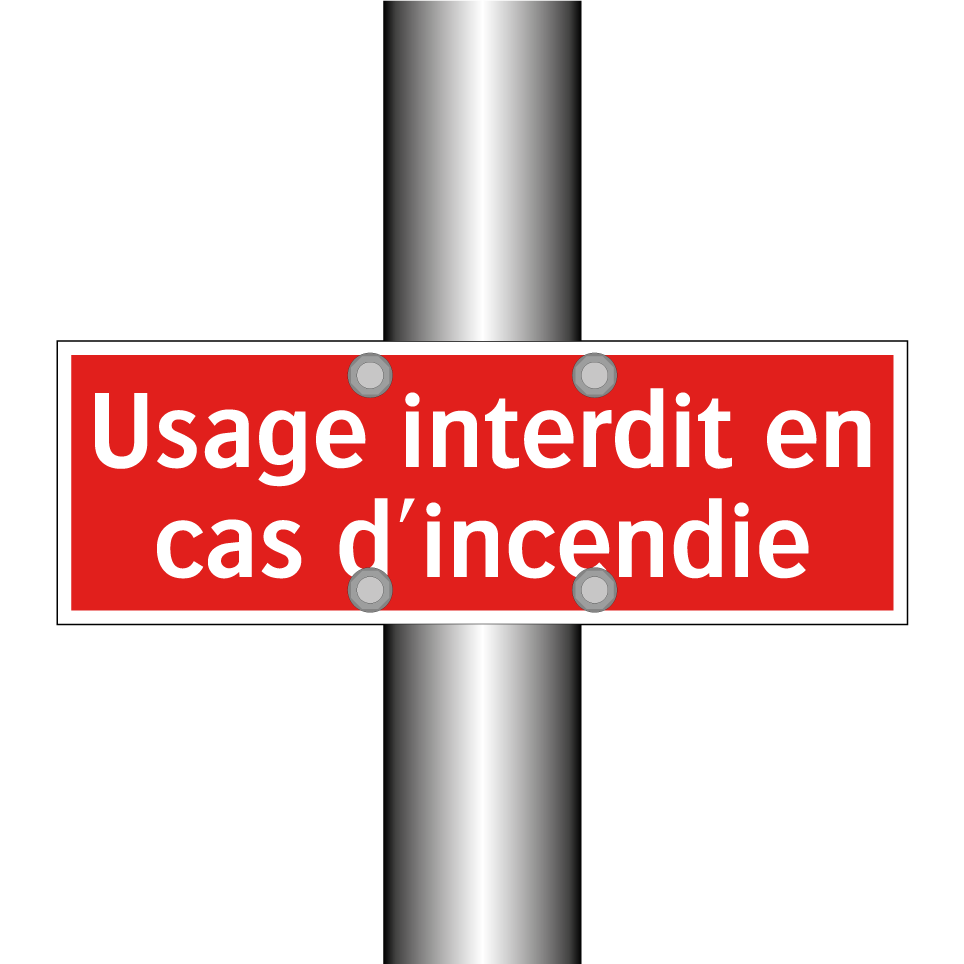 Usage interdit en cas d'incendie