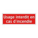 Usage interdit en cas d'incendie