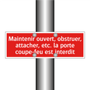 Maintenir ouvert, obstruer, attacher, etc. la porte coupe-feu est interdit