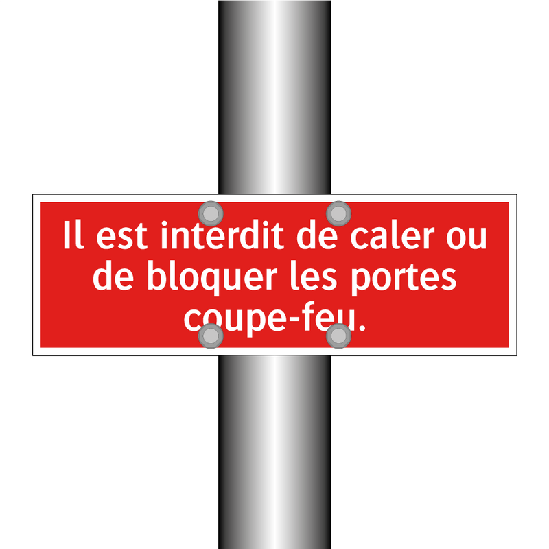 Il est interdit de caler ou de bloquer les portes coupe-feu.