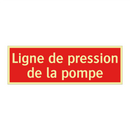 Ligne de pression de la pompe