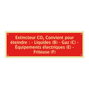 Extincteur CO₂ Convient pour éteindre : - Liquides (B) - Gaz (C) - Équipements électriques (E) - Friteuse (F)