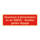 Ouverture d'alimentation en air SHEVS - Veuillez garder dégagé