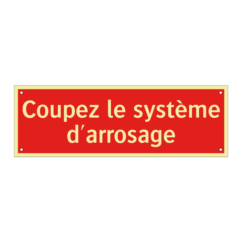 Coupez le système d'arrosage