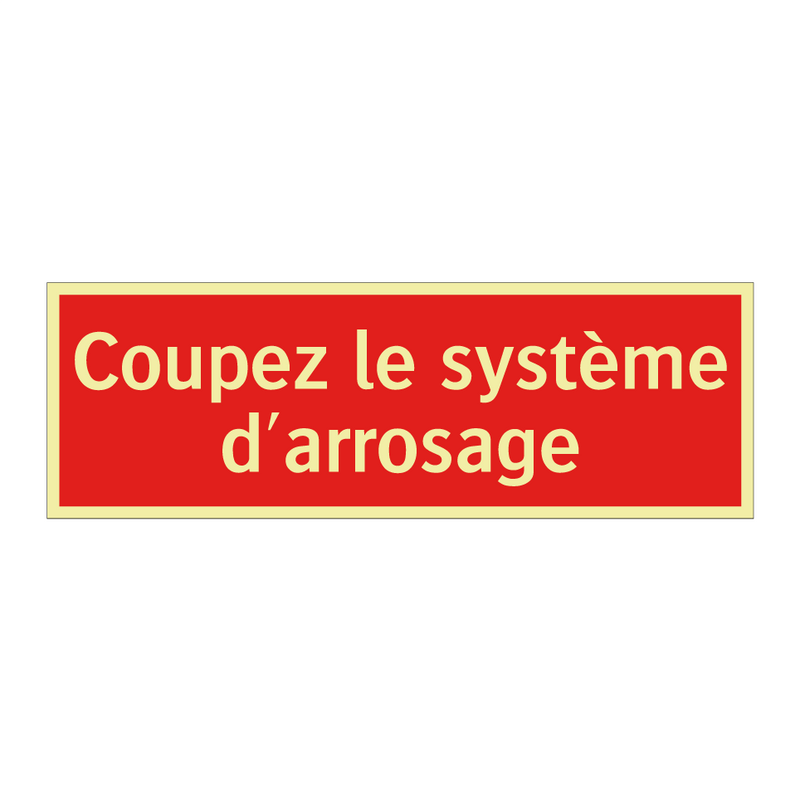 Coupez le système d'arrosage