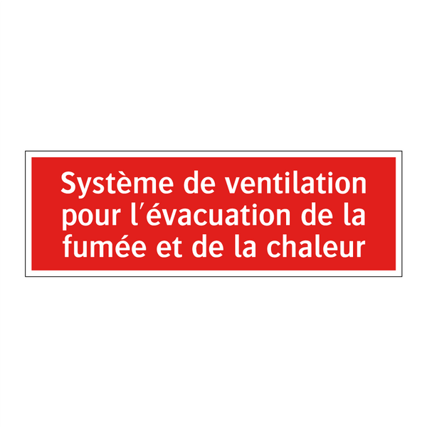 Système de ventilation pour l'évacuation de la fumée et de la chaleur