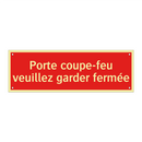 Porte coupe-feu veuillez garder fermée