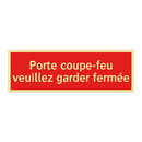 Porte coupe-feu veuillez garder fermée