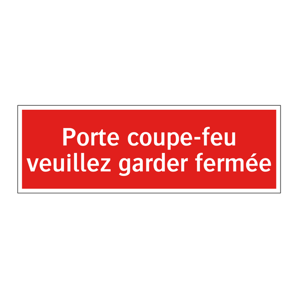 Porte coupe-feu veuillez garder fermée