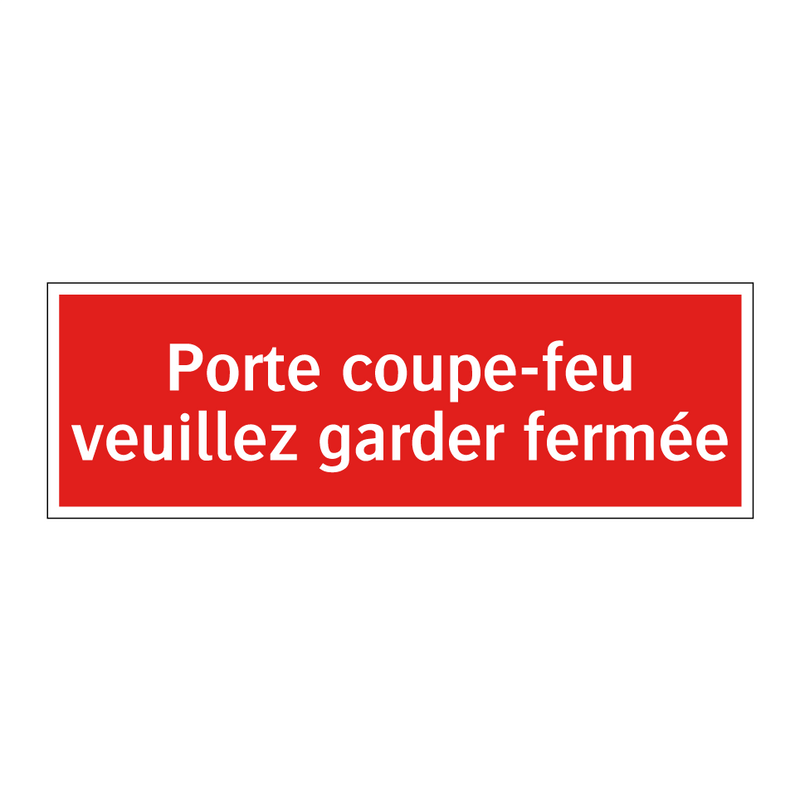 Porte coupe-feu veuillez garder fermée